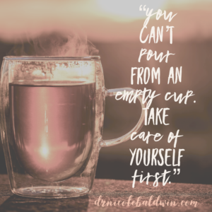 When our emotional cup is empty, we have very little left to give. It's so important to fill our own cups daily.